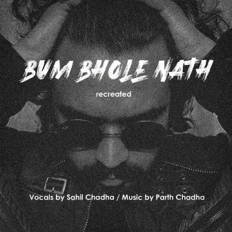 Bum Bhole Nath (Recreated) by Sahil Chadha