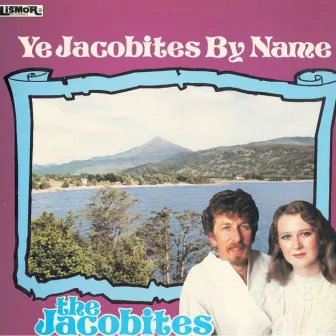 Ye Jacobites By Name by The Jacobites