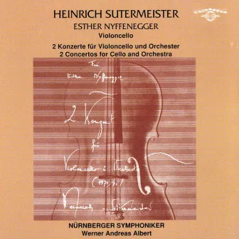 Heinrich Sutermeister: 2 Concertos for Cello and Orchestra by Nuernberger Symphoniker