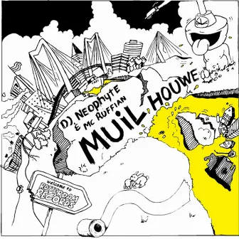 Muil Houwe by Mc Ruffian