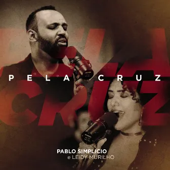 Pela Cruz by Pablo Simplicio