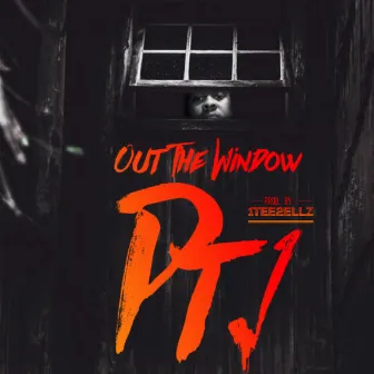 Out the Window, Pt. 1 by Rudeboy tha Shottah