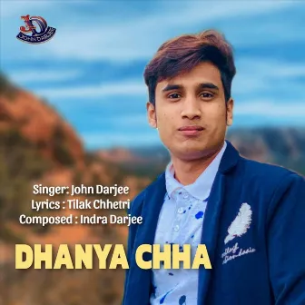 Dhanya Chha by John Darjee