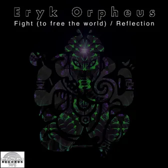 Fight (To Free the World) / Reflection by Eryk Orpheus