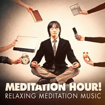 Meditation Hour! - Relaxing Meditation Music by Sleep Horizon Academy