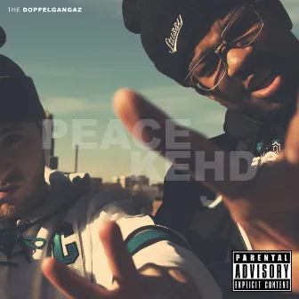 Peace Kehd by The Doppelgangaz