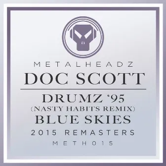 Drumz '95 (Nasty Habits Remix) / Blue Skies (2015 Remasters) by Doc Scott