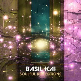 Soulful Reflections (unwind) by Basil Kai