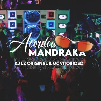 Acordou Mandraka by Mc Vitorioso