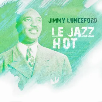 Le Jazz Hot by Jimmie Lunceford