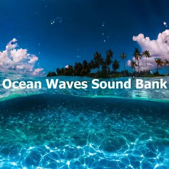 Ocean Waves Sound Bank by Ocean Sound