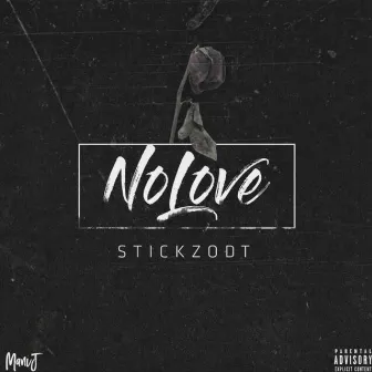 No Love by Stickzodt