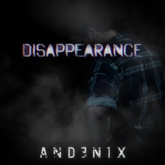 Disappearance by Andenix