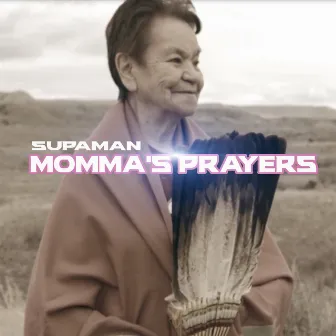 Momma's Prayers by Supaman