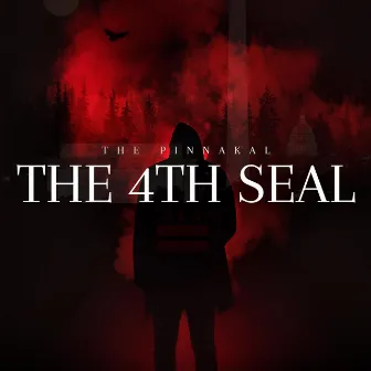 The 4th Seal by The Pinnakal