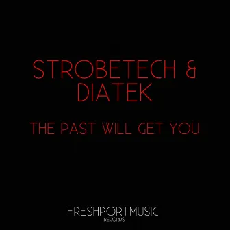 The Past Will Get You by Diatek