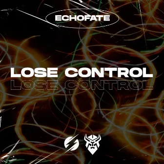 Lose Control by Echofate