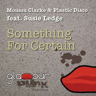 Something for Certain by Plastic Disco