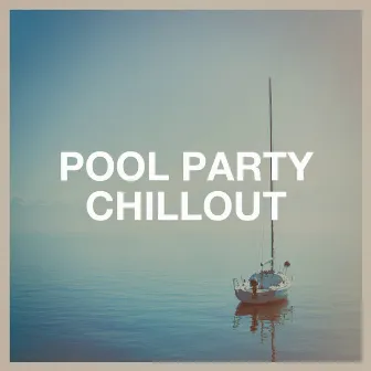 Pool Party Chillout by Unknown Artist