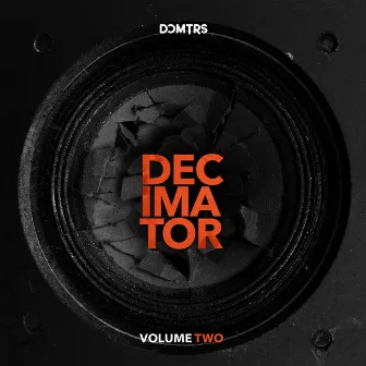 Decimator, Vol.2 by DCMTRS