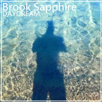 Daydream by Brook Sapphire