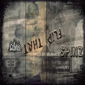 Flip That (feat. Ca$his) by Spinz