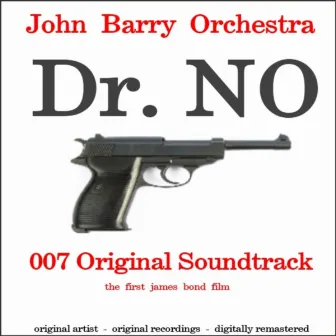 Dr. No (Agent 007 - James Bond Original Soundtrack) by John Barry Orchestra