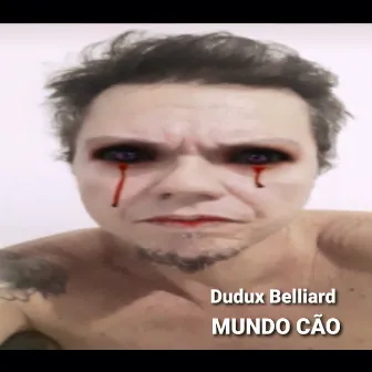 Mundo Cão by Dudux Belliard