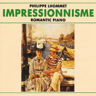 Impressionnisme: Romantic Piano by Philippe Lhommet