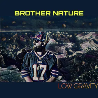 Low Gravity by Brother Nature