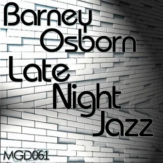 Late Night Jazz by Barney Osborn