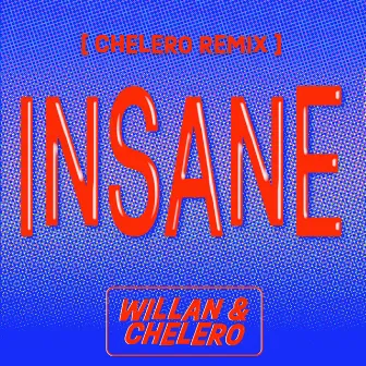 Insane (Chelero Remix) by Chelero