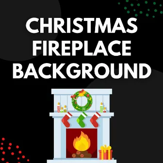 Christmas Fireplace Background by Christmas Fireplace