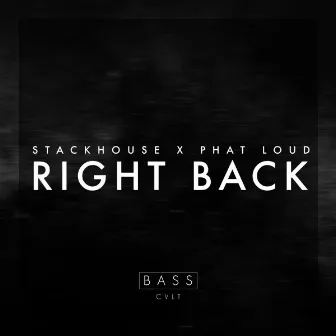 Right Back by Phat Loud