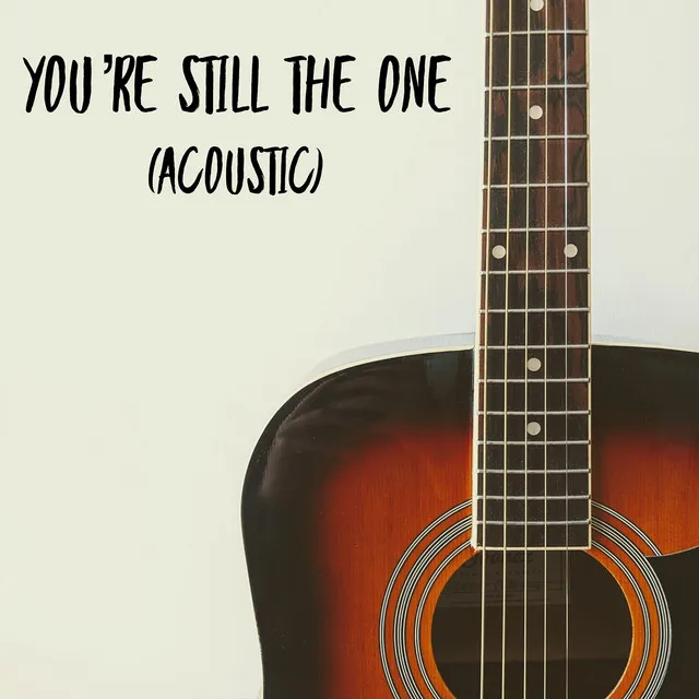 You're Still The One - Acoustic