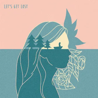 Let's Get Lost by Sophiya