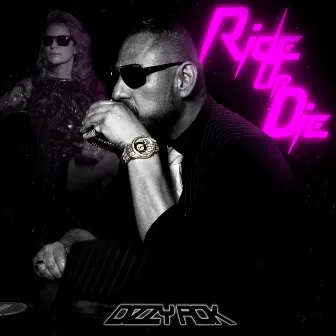 Ride Or Die by Dizzy Rok