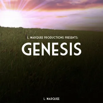 Genesis by L. Marquee