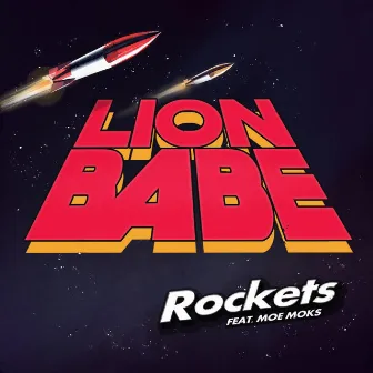 Rockets (feat. Moe Moks) by LION BABE