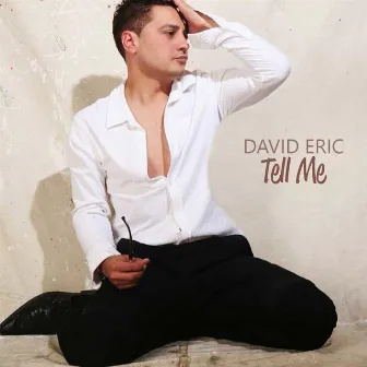 Tell Me by David Eric