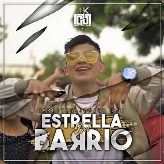 La Estrella del Barrio by Carlitos Junior