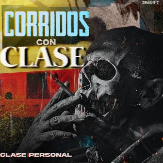 Corridos Con Clase by Clase Personal