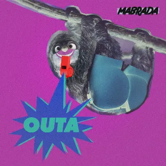 Outa by Mabrada