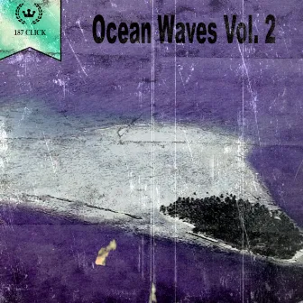 Ocean Waves, Vol. 2 by 187 CLICK