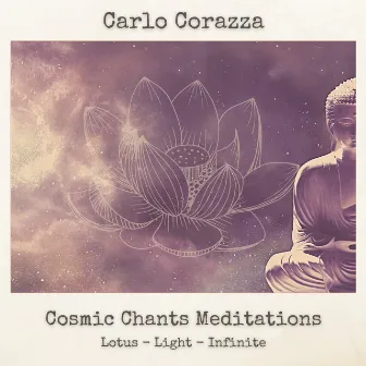 Cosmic Chants Meditations by Carlo Corazza