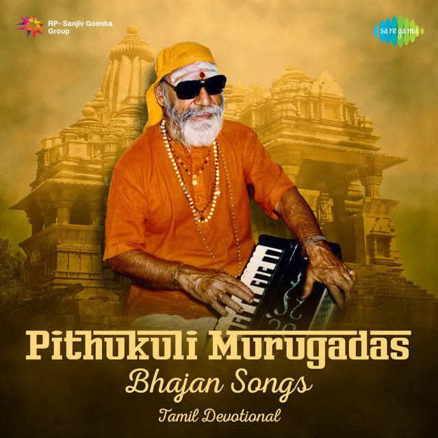 Pithukuli Murugadas - Bhajan Songs