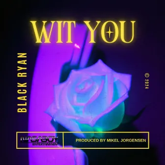 Wit You by Black Ryan