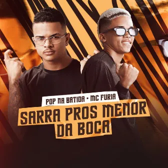 Sarra Pros Menor da Boca by Mc Furia