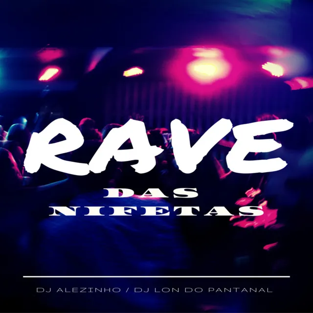 RAVE DAS NINFETAS