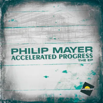 Accelerated Progress EP by Philip Mayer